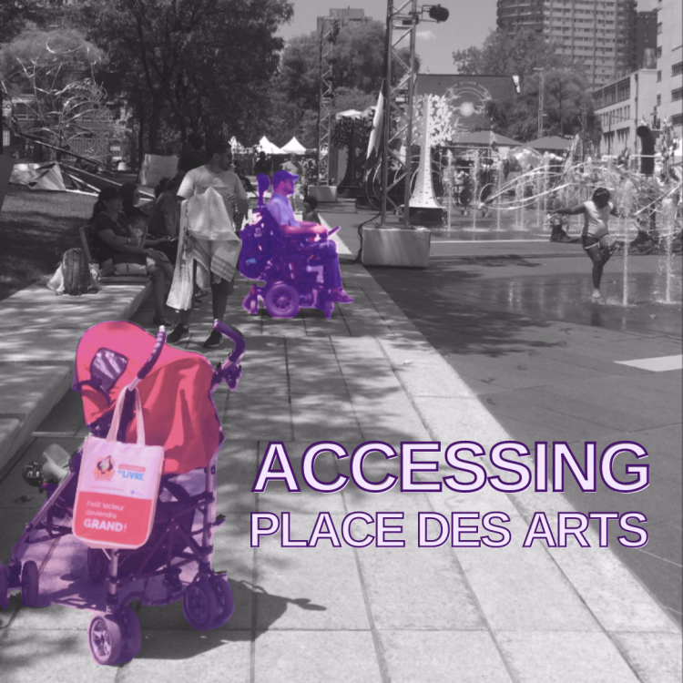 Accessing: Place Des Arts